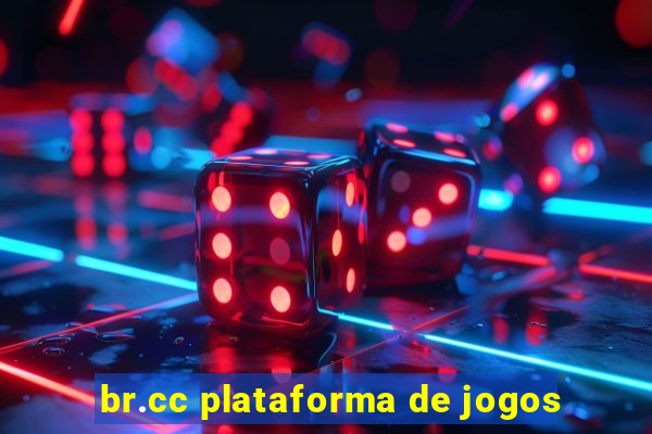 br.cc plataforma de jogos