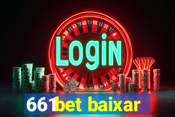 661bet baixar