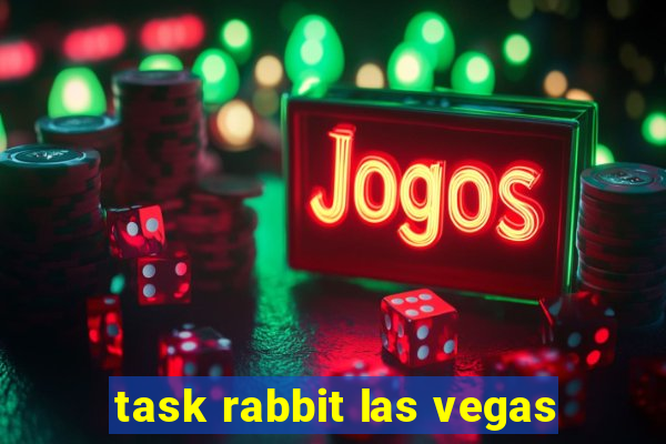 task rabbit las vegas