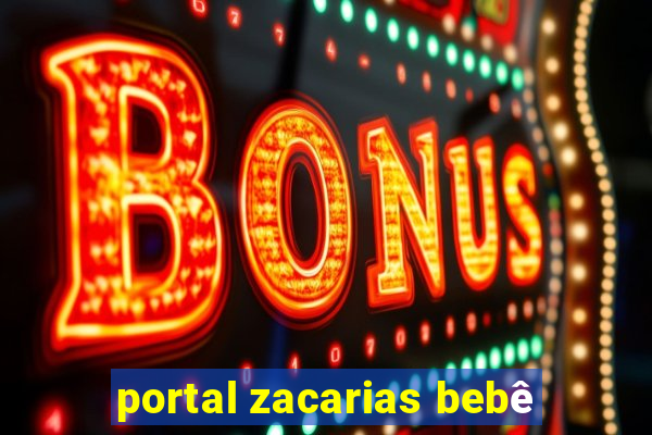 portal zacarias bebê