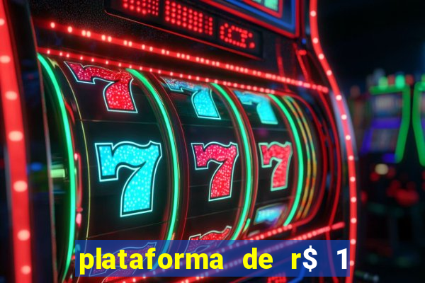 plataforma de r$ 1 para jogar