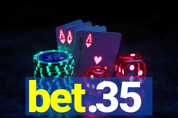 bet.35