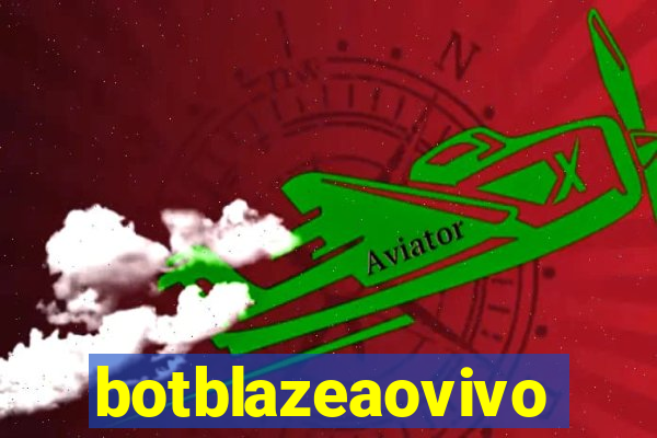 botblazeaovivo