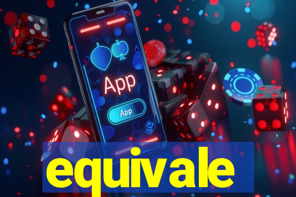 equivale