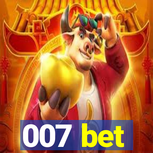 007 bet