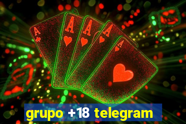 grupo +18 telegram