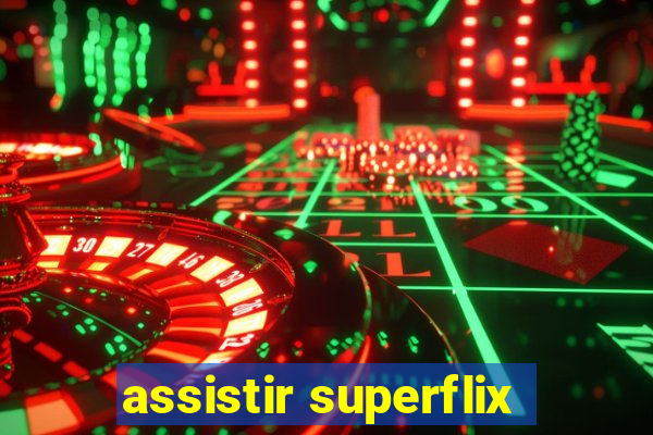 assistir superflix