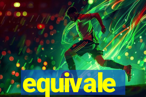 equivale