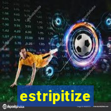 estripitize