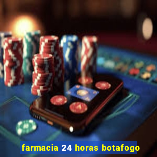 farmacia 24 horas botafogo