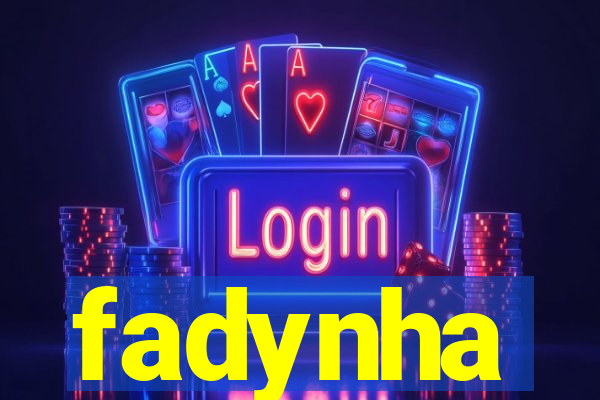 fadynha