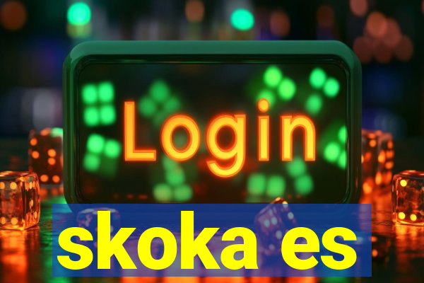 skoka es