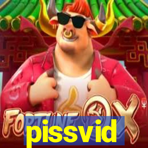 pissvid