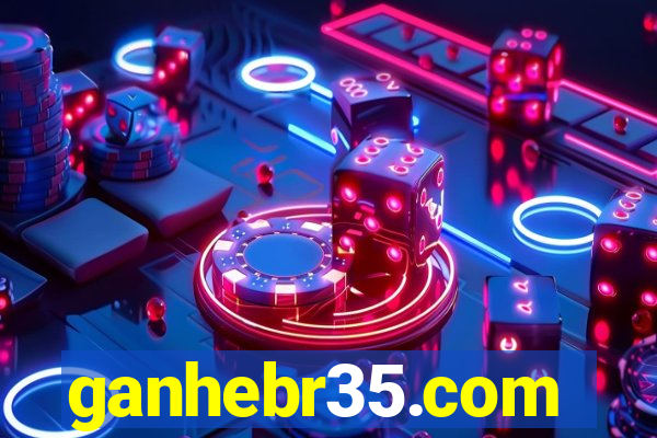 ganhebr35.com