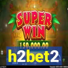 h2bet2