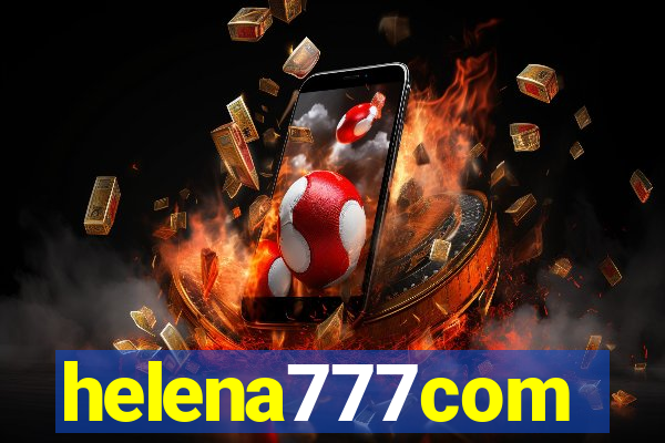 helena777com