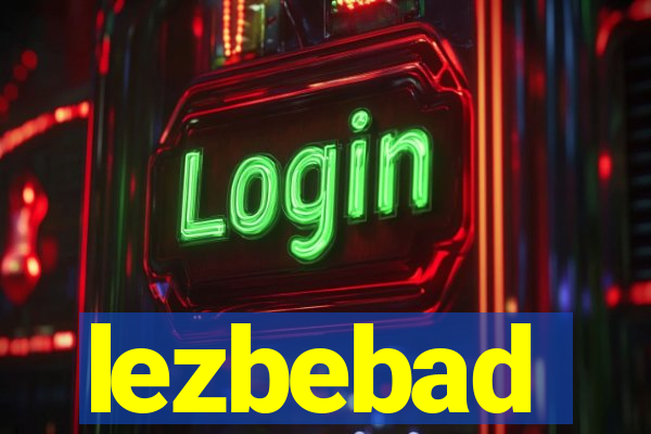 lezbebad