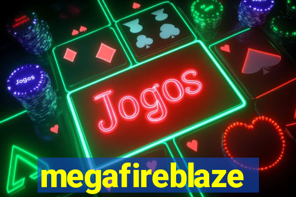 megafireblaze