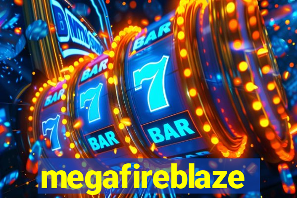 megafireblaze