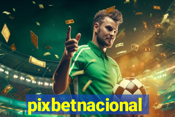 pixbetnacional