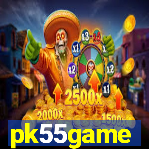 pk55game