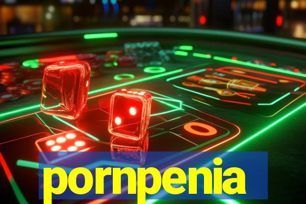 pornpenia