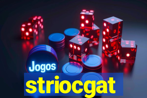 striocgat